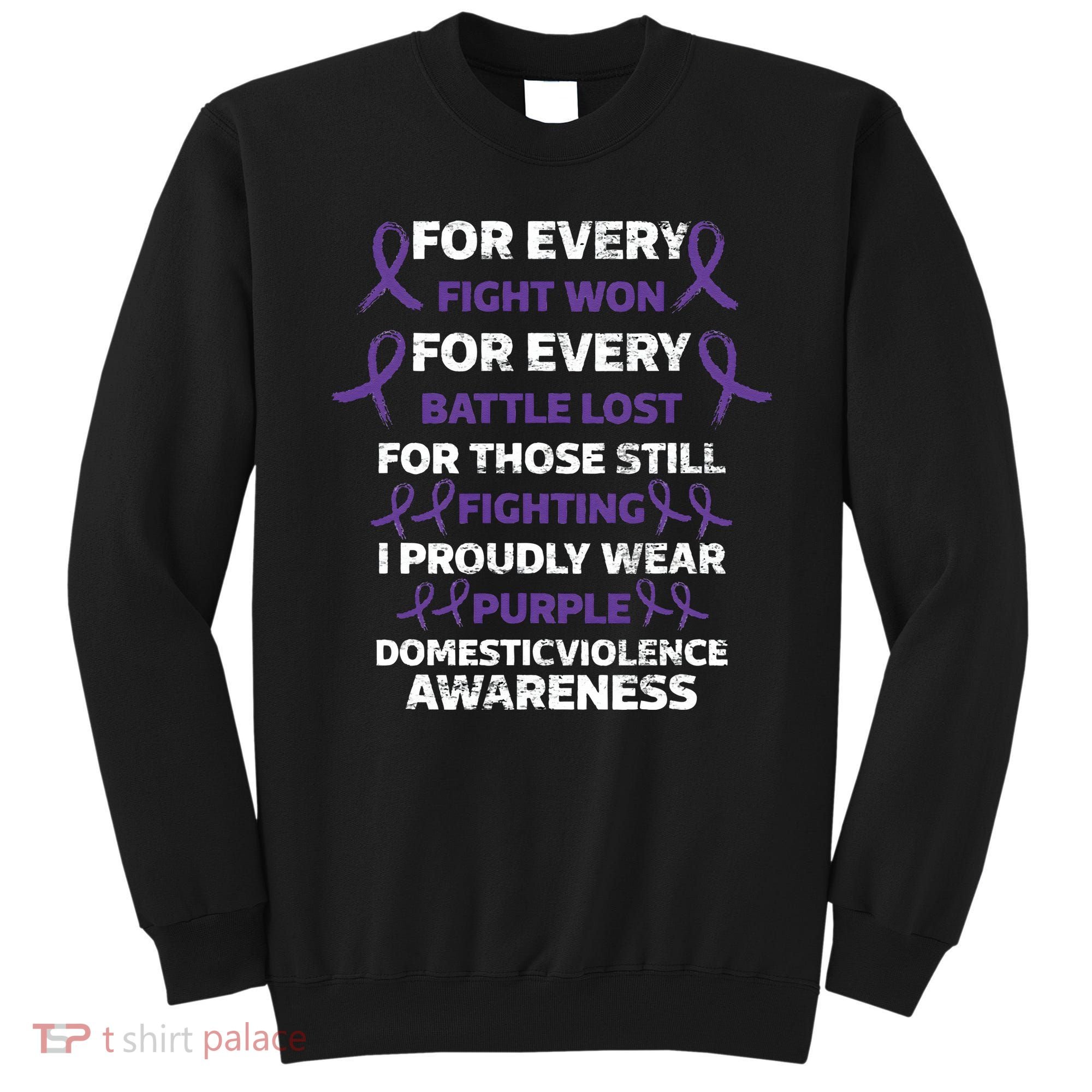 For Every Fight Won Domistic Violence Awareness Domestic V Sweatshirt