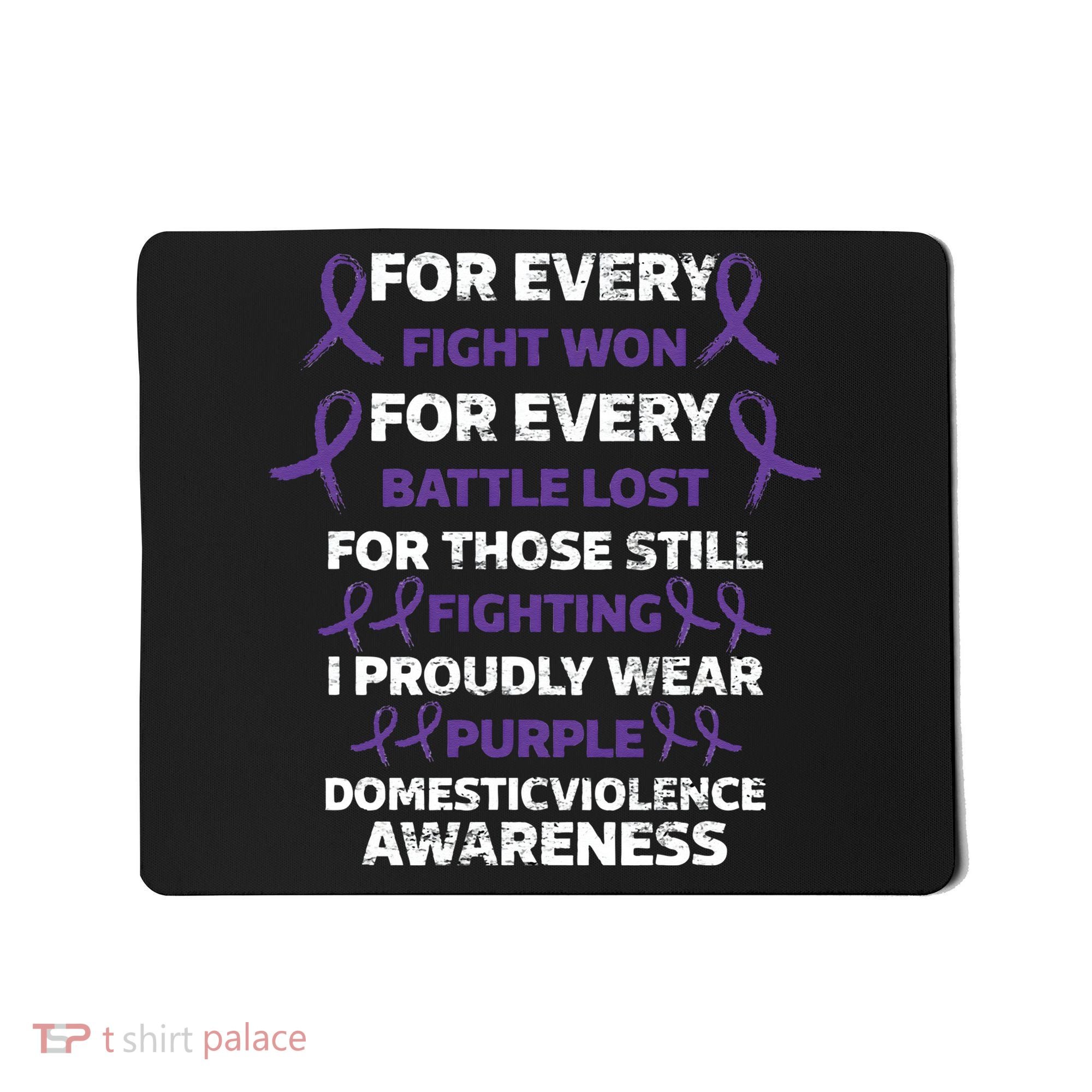 For Every Fight Won Domistic Violence Awareness Domestic V Mousepad