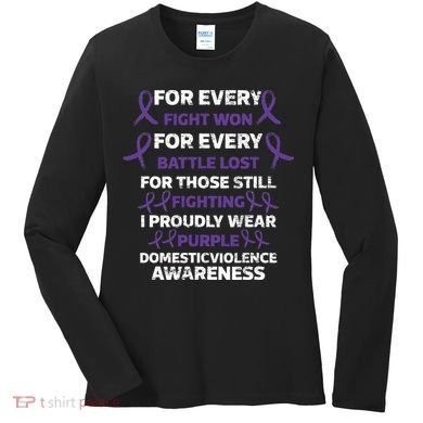 For Every Fight Won Domistic Violence Awareness Domestic V Women's Long Sleeve Shirt
