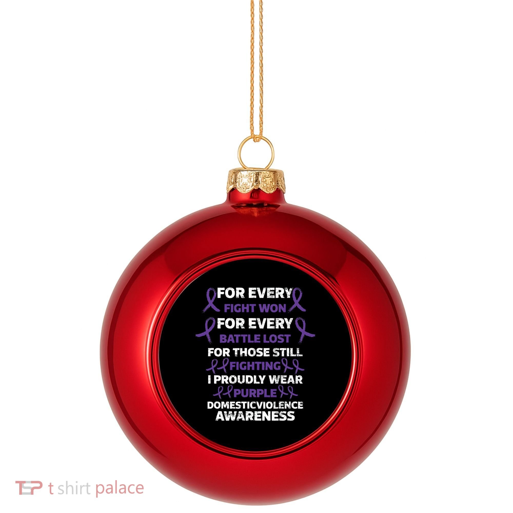 For Every Fight Won Domistic Violence Awareness Domestic V Plastic Christmas Ball Ornament