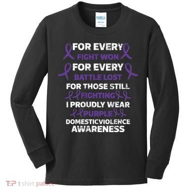 For Every Fight Won Domistic Violence Awareness Domestic V Kids Long Sleeve Shirt