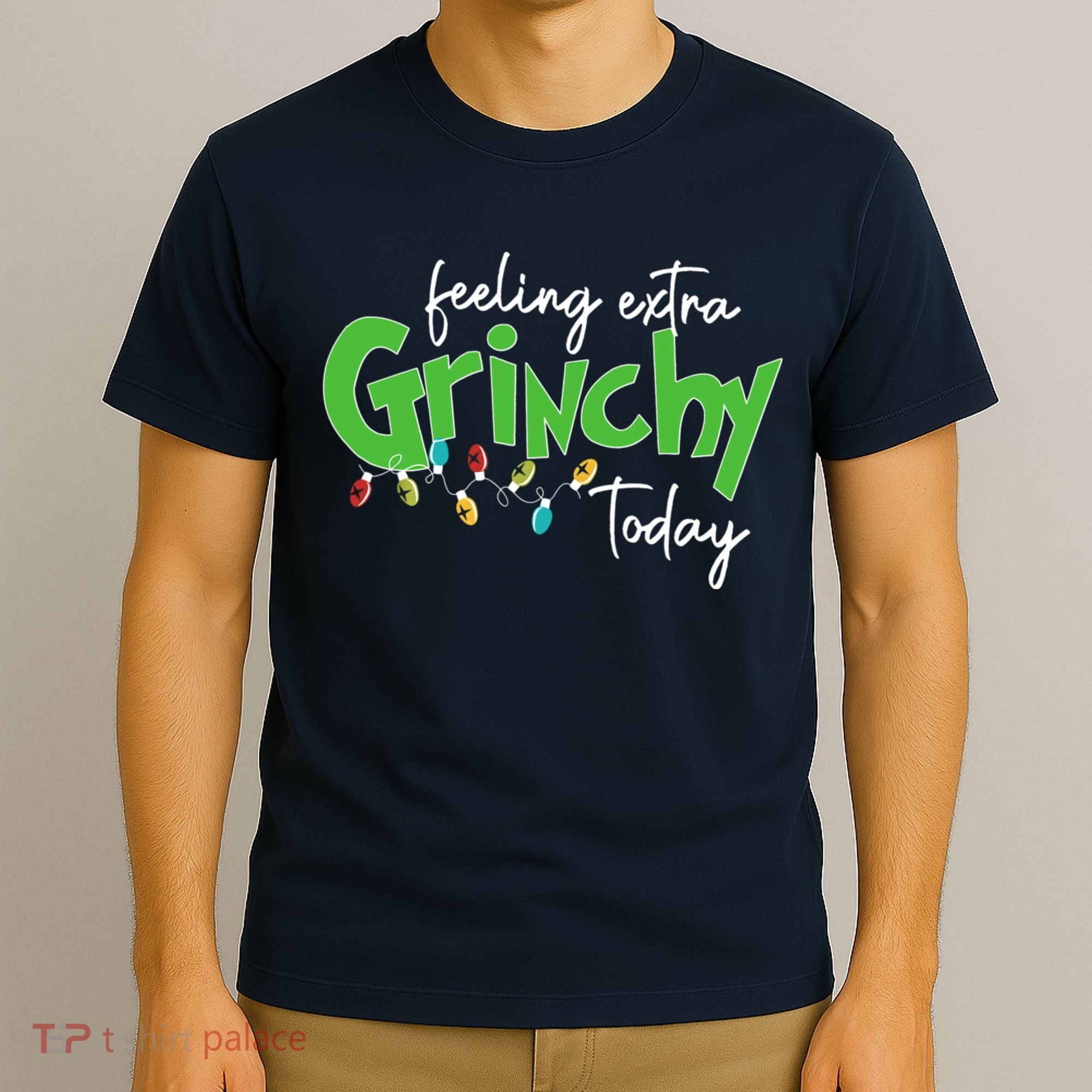 Feeling Extra Grinchy Today Christmas Xmas Lights Pullover T-Shirt