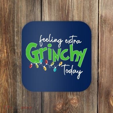 Feeling Extra Grinchy Today Christmas Xmas Lights Pullover Coaster
