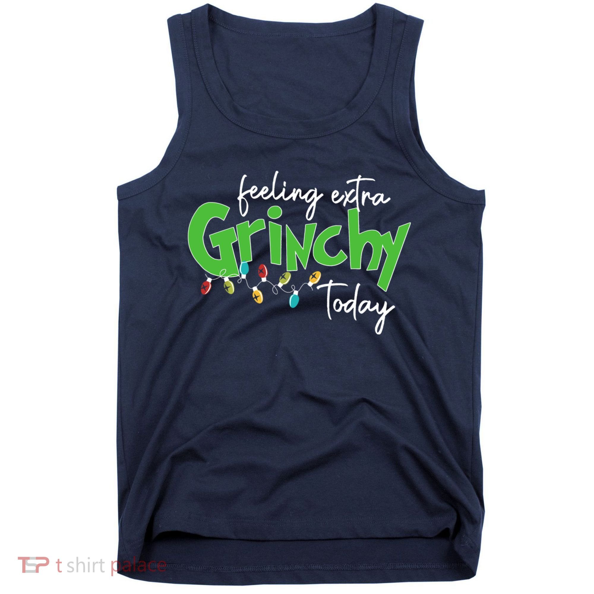 Feeling Extra Grinchy Today Christmas Xmas Lights Pullover Tank Top