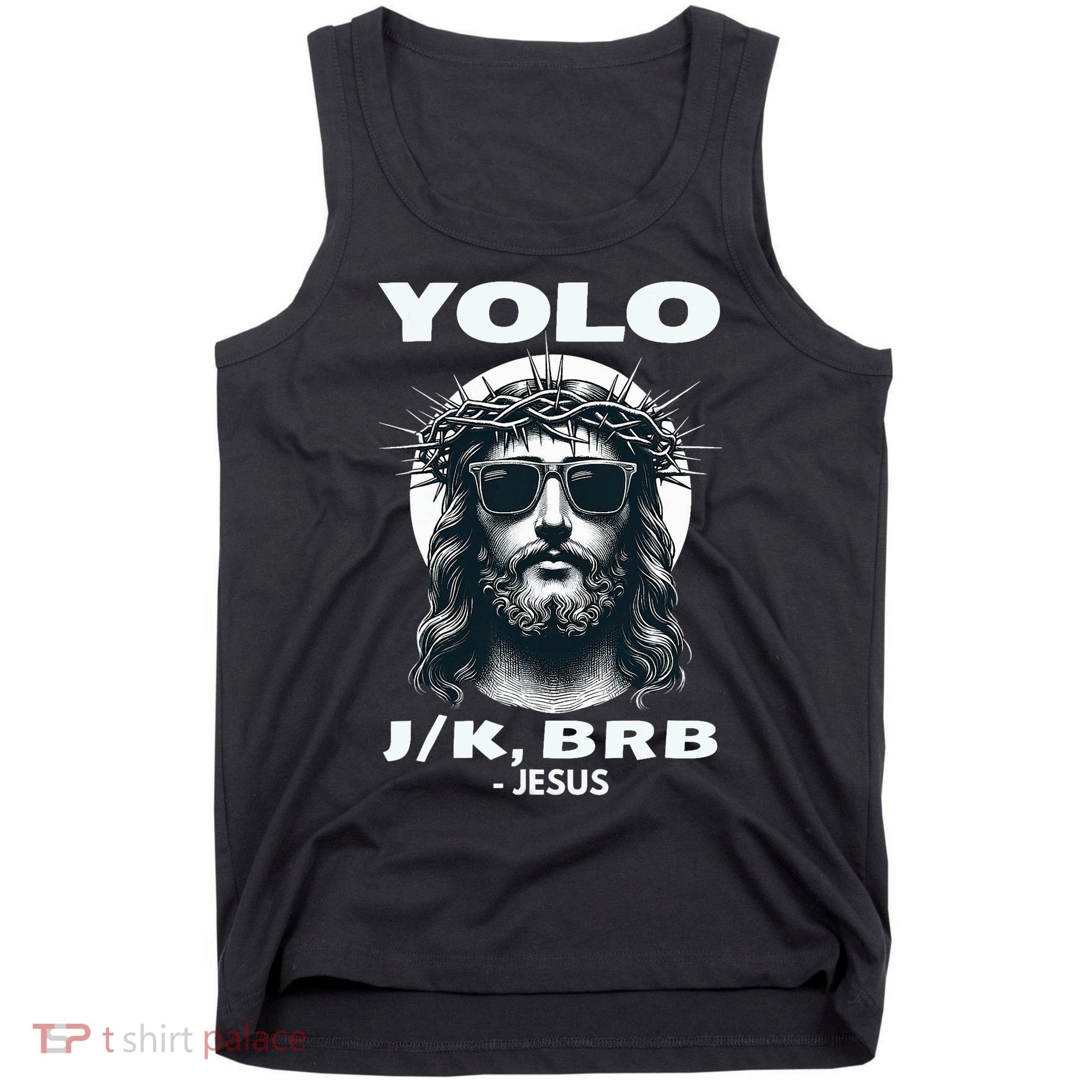 Funny Easter Gifts Christian Resurrection Yolo Jk Brb Jesus Tank Top