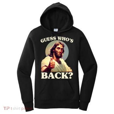 Funny Easter Guess Whos Back Jesus Women's Hoodie