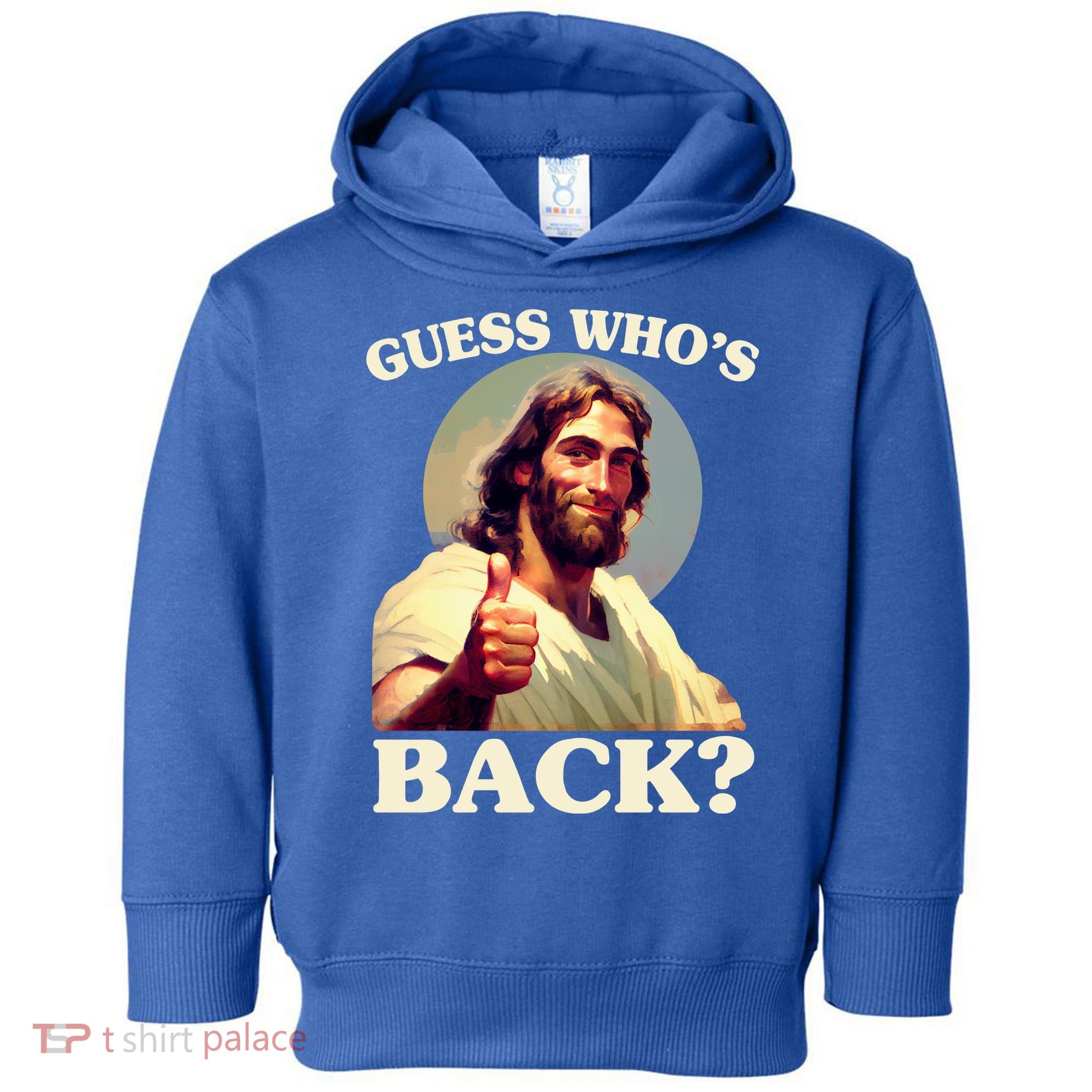 Funny Easter Guess Whos Back Jesus Toddler Hoodie