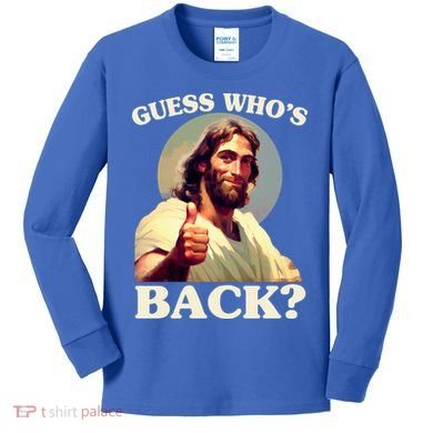 Funny Easter Guess Whos Back Jesus Kids Long Sleeve Shirt