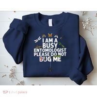 Funny Entomology Gift For Men Women Bug Lovers Sweatshirt thumb 2