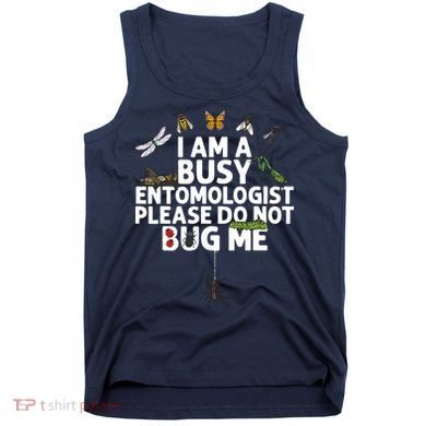 Funny Entomology Gift For Men Women Bug Lovers Tank Top