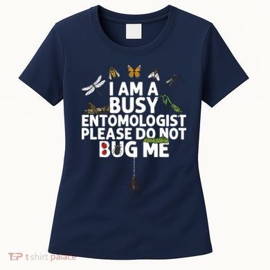 Funny Entomology Gift For Men Women Bug Lovers Women's T-Shirt