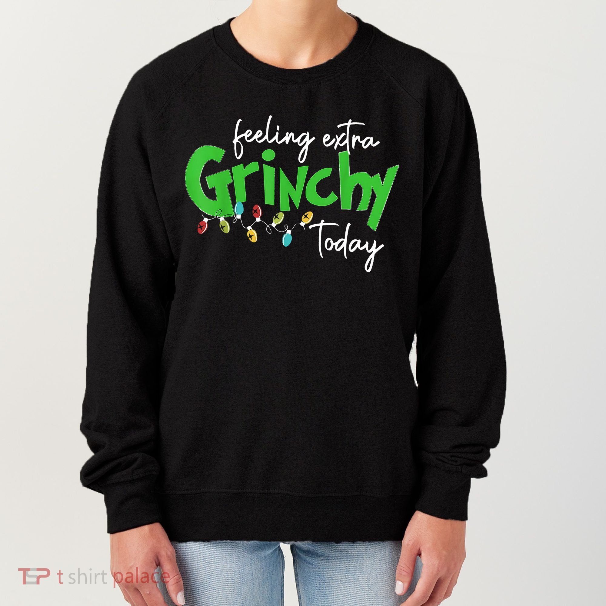 Feeling Extra Grinchy Today Christmas Lights Xmas Clothing Women's Sweatshirt