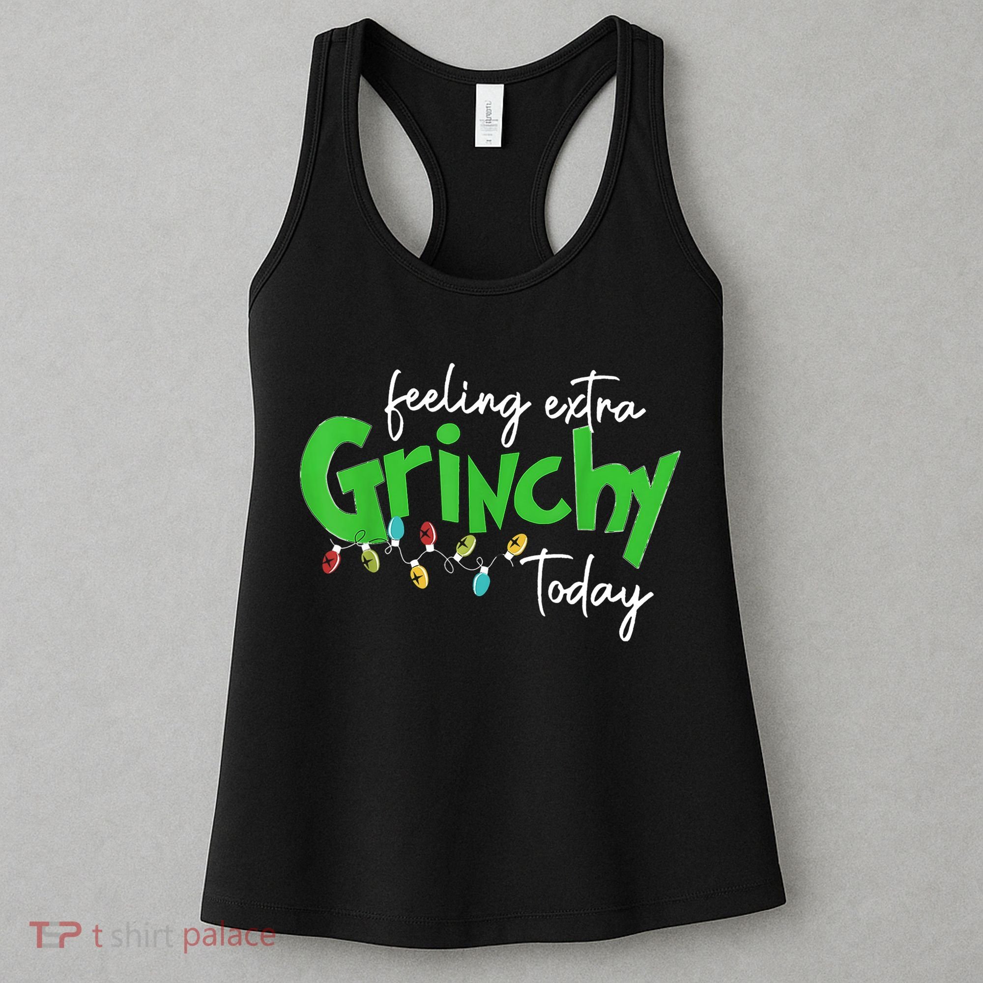 Feeling Extra Grinchy Today Christmas Lights Xmas Clothing Women's Tank Top