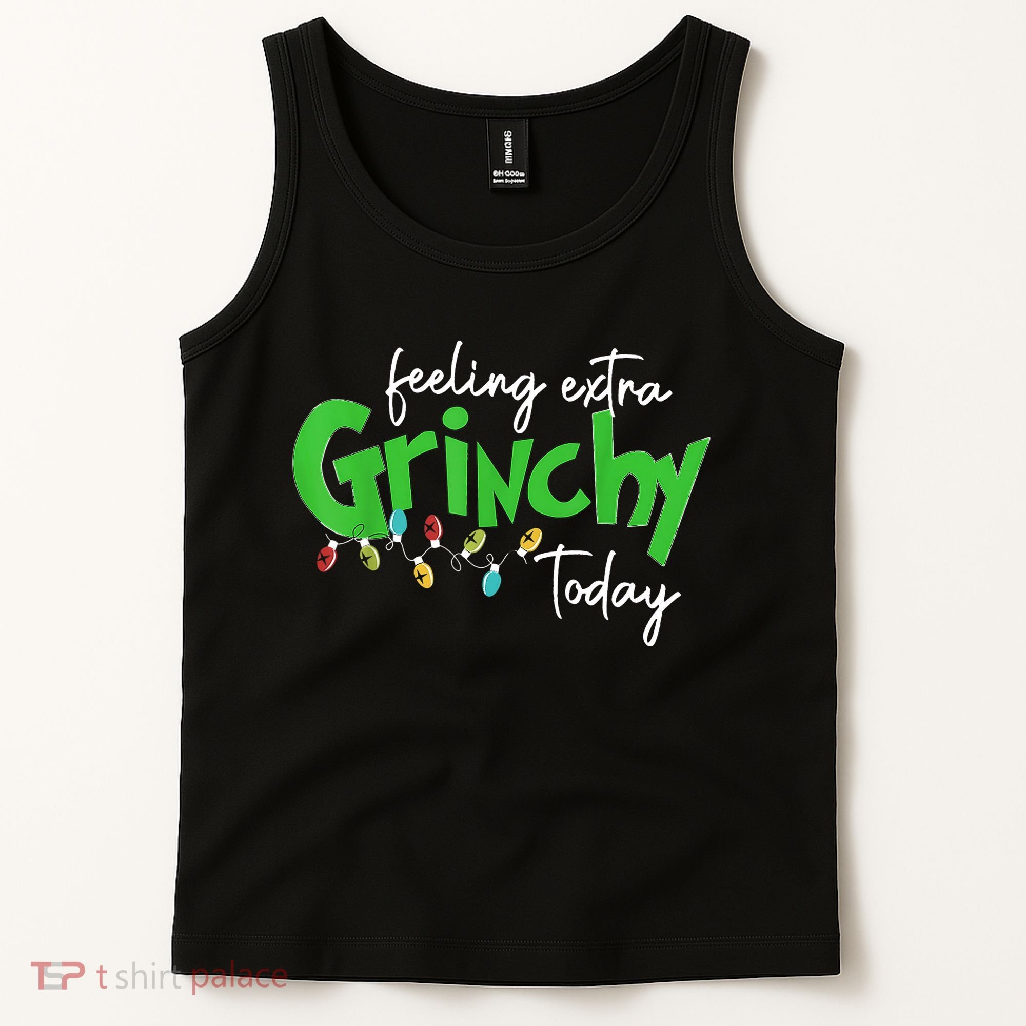 Feeling Extra Grinchy Today Christmas Lights Xmas Clothing Tank Top