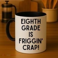 Funny Eighth Grade Is Friggin Crap Coffee Mug thumb 4