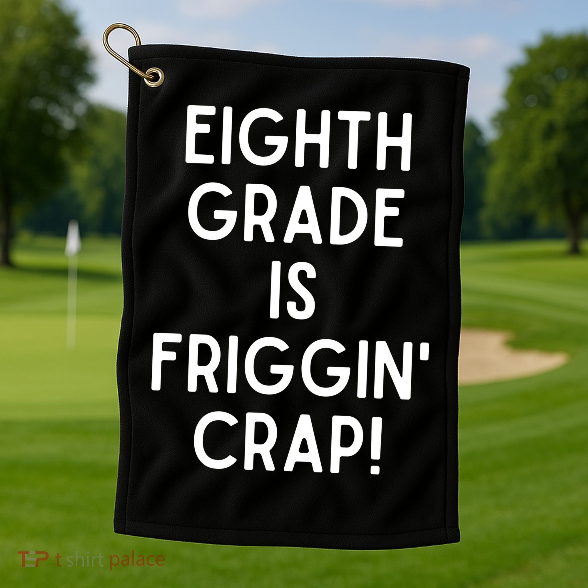 Funny Eighth Grade Is Friggin Crap Golf Towel