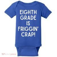 Funny Eighth Grade Is Friggin Crap Baby Bodysuit thumb 0