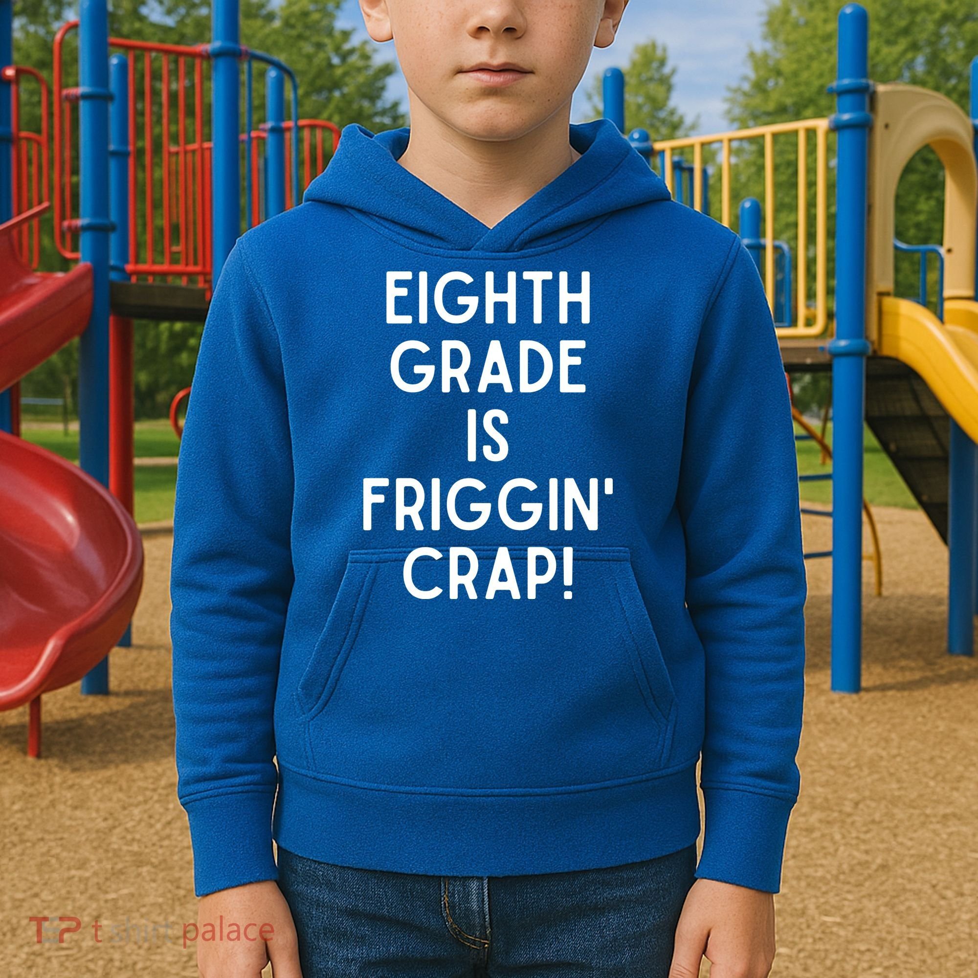 Funny Eighth Grade Is Friggin Crap Kids Hoodie