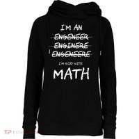 Funny Engineer Good With Math Bad At Spelling Engineering Womens Funnel Neck Pullover Hood thumb 0