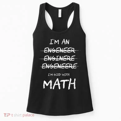 Funny Engineer Good With Math Bad At Spelling Engineering Women's Tank Top