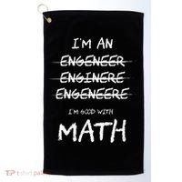 Funny Engineer Good With Math Bad At Spelling Engineering Golf Towel thumb 0