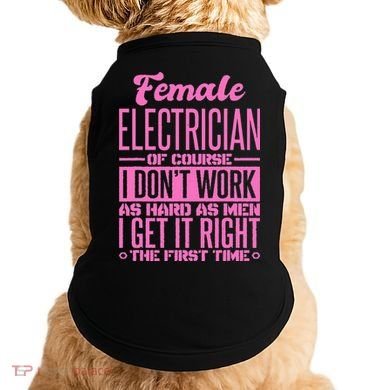 Female Electrician Get It Right The First Time Doggie Tank