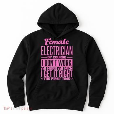 Female Electrician Get It Right The First Time Hoodie