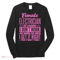 Female Electrician Get It Right The First Time Long Sleeve Shirt thumb 0