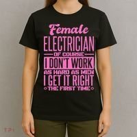 Female Electrician Get It Right The First Time T-Shirt thumb 4