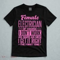 Female Electrician Get It Right The First Time T-Shirt thumb 5
