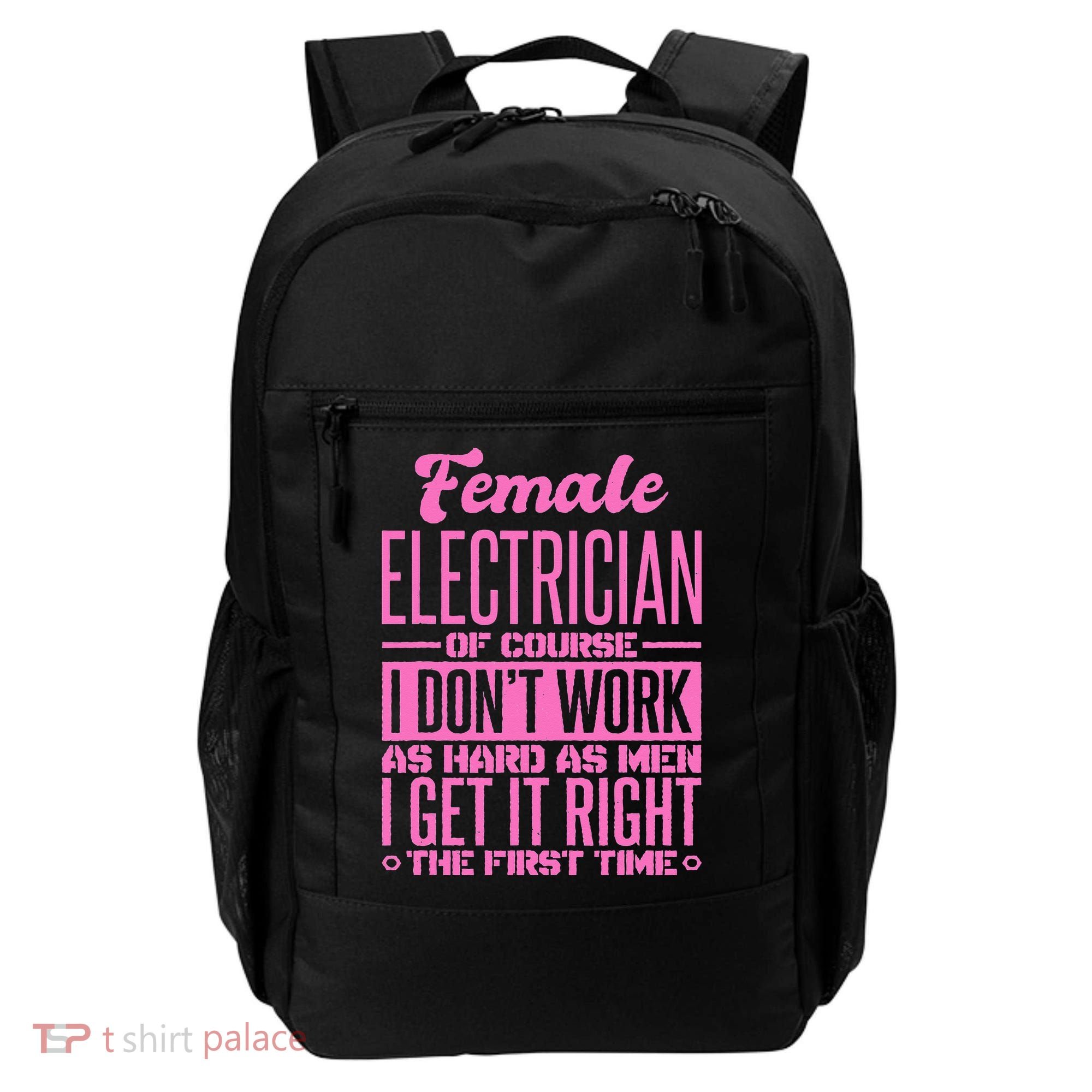 Female Electrician Get It Right The First Time Backpack