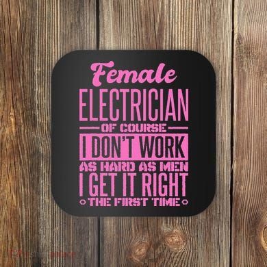 Female Electrician Get It Right The First Time Coaster