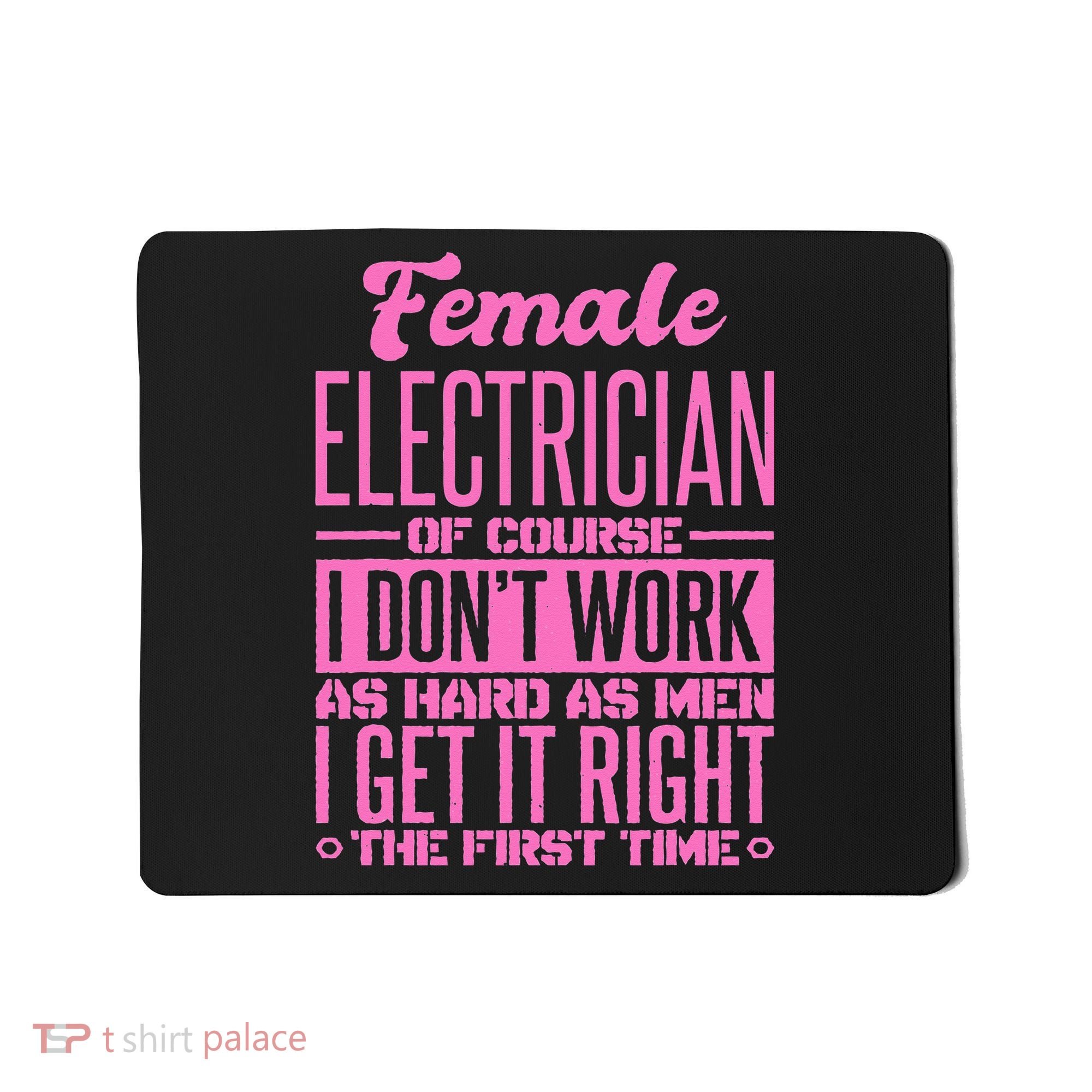 Female Electrician Get It Right The First Time Mousepad