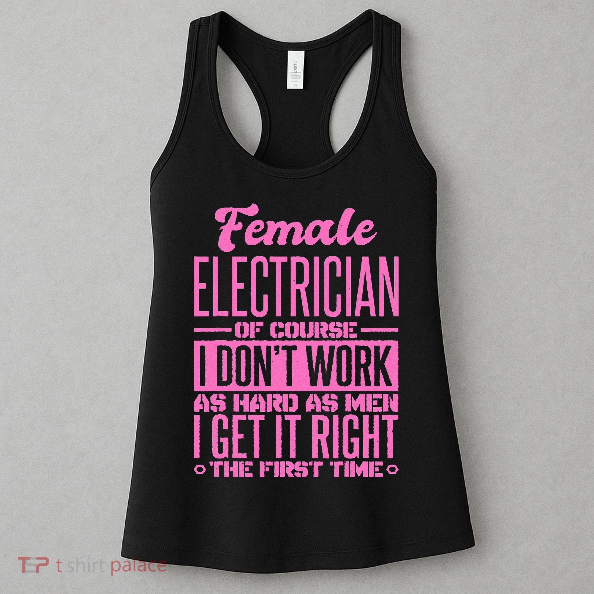 Female Electrician Get It Right The First Time Women's Tank Top