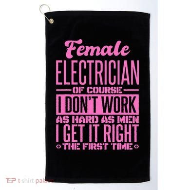 Female Electrician Get It Right The First Time Golf Towel