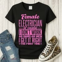 Female Electrician Get It Right The First Time Women's T-Shirt thumb 3