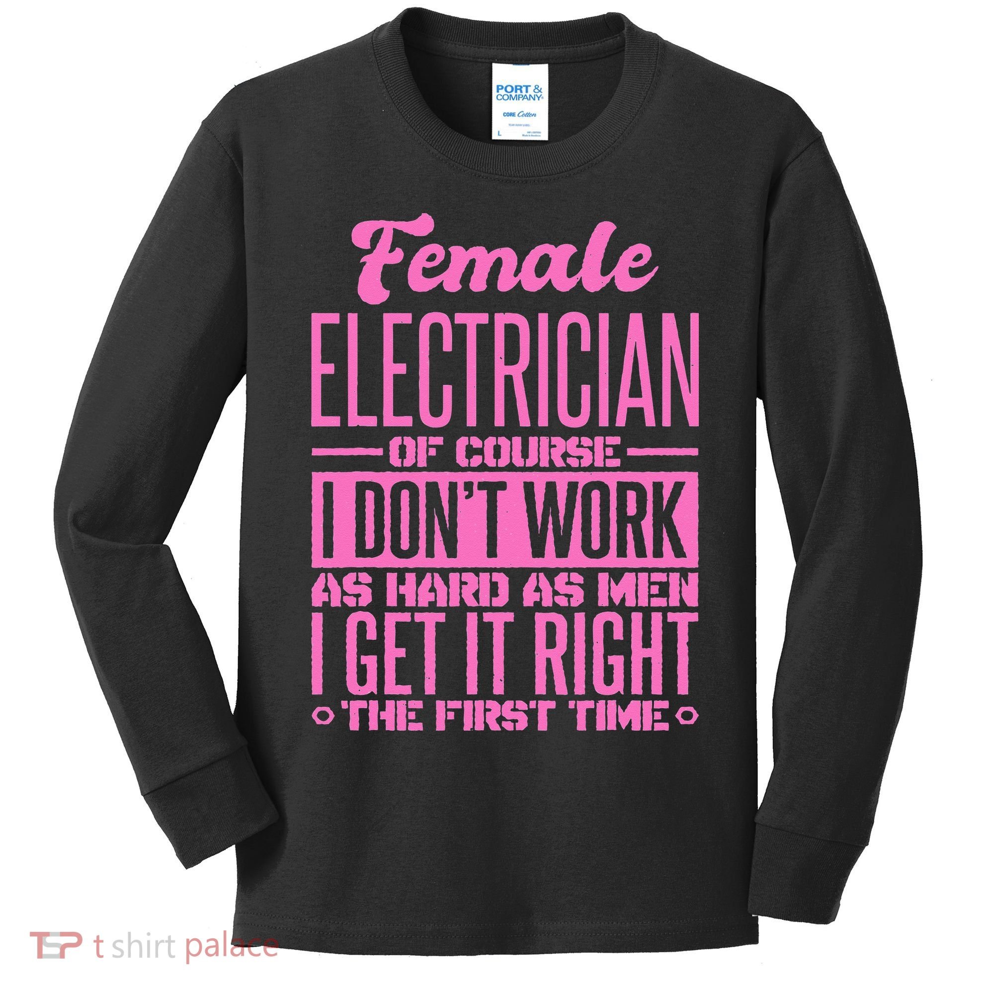 Female Electrician Get It Right The First Time Kids Long Sleeve Shirt