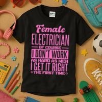 Female Electrician Get It Right The First Time Kids T-Shirt thumb 3