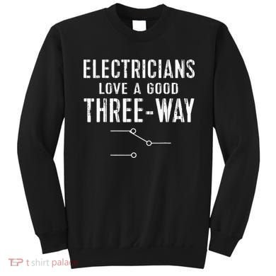 Funny Electrician Gift for Three Way Electrical Engineer Sweatshirt