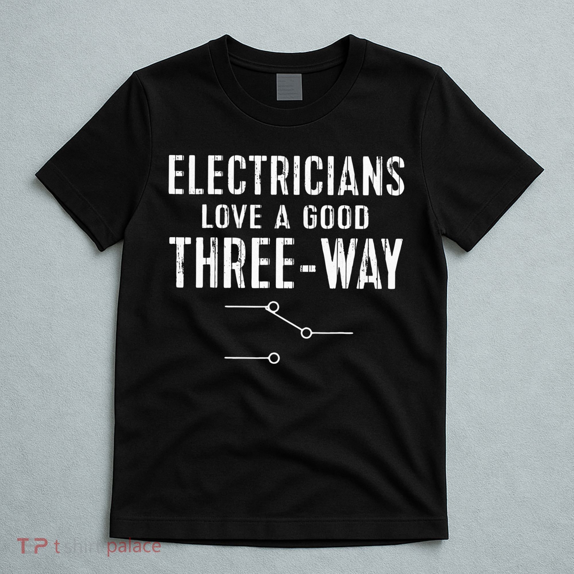 Funny Electrician Gift for Three Way Electrical Engineer T-Shirt