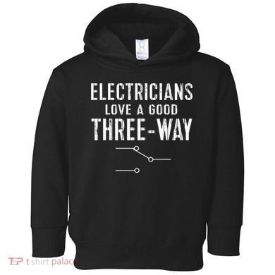 Funny Electrician Gift for Three Way Electrical Engineer Toddler Hoodie
