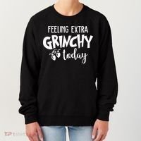 Feeling Extra Grinchy Today Funny Christmas Women's Sweatshirt thumb 0