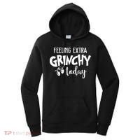 Feeling Extra Grinchy Today Funny Christmas Women's Hoodie thumb 0