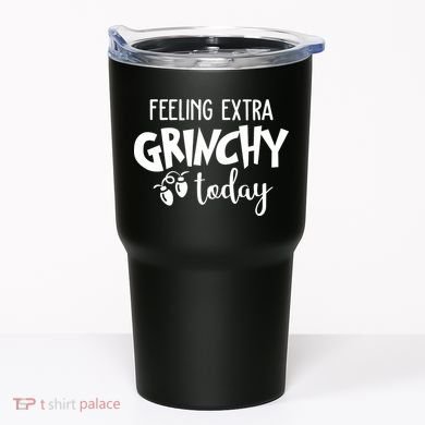Feeling Extra Grinchy Today Funny Christmas Tumbler
