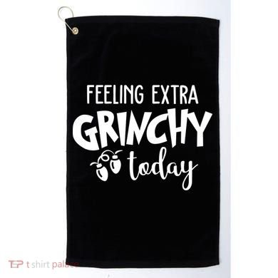 Feeling Extra Grinchy Today Funny Christmas Golf Towel
