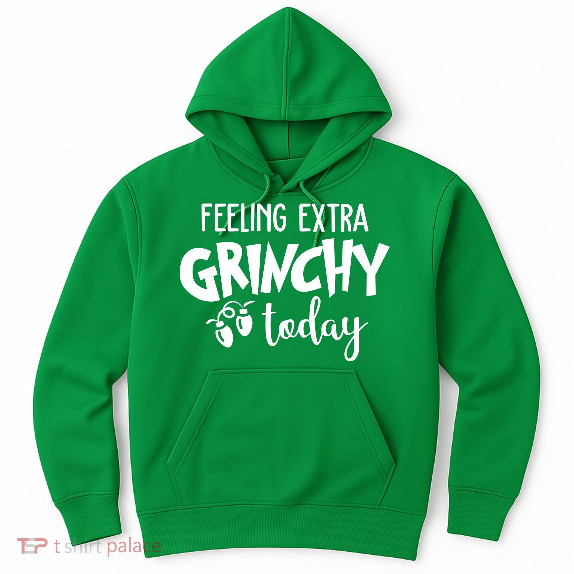 Feeling Extra Grinchy Today Funny Christmas Hoodie