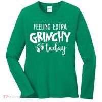 Feeling Extra Grinchy Today Funny Christmas Women's Long Sleeve Shirt thumb 0