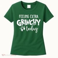 Feeling Extra Grinchy Today Funny Christmas Women's T-Shirt thumb 0