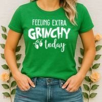 Feeling Extra Grinchy Today Funny Christmas Women's T-Shirt thumb 2
