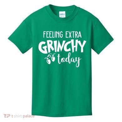 Feeling Extra Grinchy Today Funny Christmas Kids T-Shirt